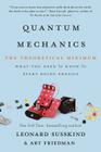 Quantum Mechanics: The Theoretical Minimum By Leonard Susskind, Art Friedman Cover Image