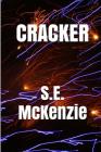 Cracker: And Other Poems By S. E. McKenzie Cover Image