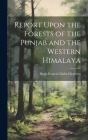 Report Upon the Forests of the Punjab and the Western Himalaya Cover Image