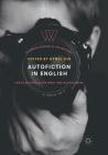 Autofiction in English (Palgrave Studies in Life Writing) By Hywel Dix (Editor) Cover Image
