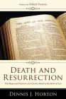 Death and Resurrection By Dennis J. Horton, Mikeal C. Parsons (Preface by) Cover Image