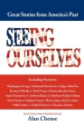 Seeing Ourselves: Great Stories from America's Past 1819-1918 By Alan Cheuse (Editor) Cover Image