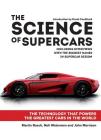 The Science of Supercars: The Technology That Powers the Greatest Cars in the World By Martin Roach, Neil Waterman, John Morrison Cover Image