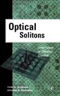 Optical Solitons: From Fibers to Photonic Crystals By Yuri S. Kivshar, Govind Agrawal Cover Image