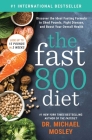 The Fast800 Diet: Discover the Ideal Fasting Formula to Shed Pounds, Fight Disease, and Boost Your Overall Health Cover Image