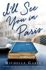 I'll See You in Paris: A Novel Cover Image