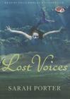 Lost Voices (Lost Voices Trilogy #1) By Sarah Porter, Julia Whelan (Read by) Cover Image