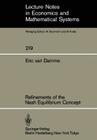 Refinements of the Nash Equilibrium Concept (Lecture Notes in Economic and Mathematical Systems #219) By E. Van Damme Cover Image