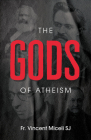 The Gods of Atheism By Vincent Miceli Cover Image