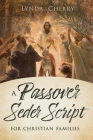 A Passover Seder Script for Christian Latter-Day Saint Families  Cover Image