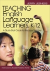 Teaching English Language Learners K–12: A Quick-Start Guide for the New Teacher By Jerry Jesness Cover Image