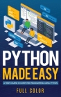 Python Made Easy: A First Course in Computer Programming using Python Cover Image
