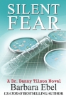 Silent Fear: A Medical Mystery By Barbara Ebel Cover Image