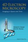 4D Electron Microscopy: Imaging in Space and Time By Ahmed H. Zewail, John Meurig Thomas Cover Image