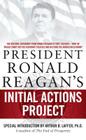 President Ronald Reagan's Initial Actions Project By Arthur B. Laffer (Introduction by), White House Staff Cover Image
