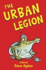 The Urban Legion (Urban Legion Trilogy #1) By Dave Agans Cover Image