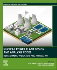 Nuclear Power Plant Design and Analysis Codes: Development, Validation, and Application Cover Image