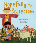 Hopefully the Scarecrow By Michelle Houts, Sara Palacios (Illustrator) Cover Image
