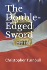The Double-Edged Sword By Christopher Turnbull Cover Image