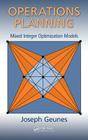 Operations Planning: Mixed Integer Optimization Models (Operations Research) Cover Image