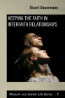 Keeping the Faith in Interfaith Relationships (Messiah and Jewish Life #1) Cover Image
