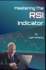 Mastering the RSI Trading Indicator by Lalit Mohanty Cover Image