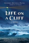 Life on a Cliff By Stephen Russell Payne Cover Image