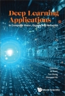 Deep Learning Applications: In Computer Vision, Signals and Networks By Qi Xuan (Editor), Yun Xiang (Editor), Dongwei Xu (Editor) Cover Image