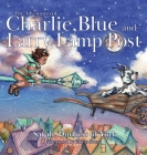 The Adventures of Charlie, Blue and Larry Lamp Post By Sarah Duchess of York Cover Image
