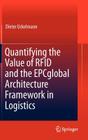 Quantifying the Value of RFID and the Epcglobal Architecture Framework in Logistics Cover Image