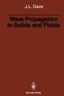 Wave Propagation in Solids and Fluids By Julian L. Davis Cover Image