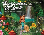 The Adventures of Spirit: Spirit Meets A Mermaid Cover Image
