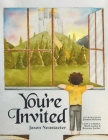 You're Invited By Jason Neustaeter, Jasmine Dykstra (Illustrator), Mark Loeber (Illustrator) Cover Image