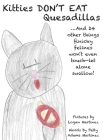 Kitties Don't Eat Quesadillas: An A-to-Z Picture Book for Picky Eaters By Patty Adams Martinez, Logan Martinez (Illustrator) Cover Image