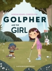Golpher and the Girl By Morgan Adams, Candice Paik Cover Image