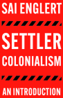 Settler Colonialism: An Introduction (FireWorks) Cover Image