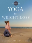 Yoga for Weight Loss By Loren Fishman, MD, Carol Ardman (With) Cover Image