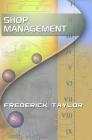 Shop Management, by Frederick Taylor Cover Image