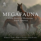Megafauna: Giant Beasts of Pleistocene South America (Life of the Past) Cover Image