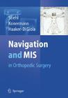 Navigation and MIS in Orthopedic Surgery Cover Image