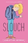 Slouch By Christina Wyman Cover Image