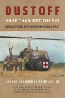 Dustoff: More Than Met The Eye By Arnold Sampson Cover Image