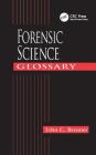 Forensic Science Glossary By John C. Brenner Cover Image