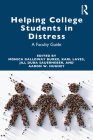 Helping College Students in Distress: A Faculty Guide By Monica Galloway Burke (Editor), Karl Laves (Editor), Jill Duba Sauerheber (Editor) Cover Image