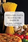 Pizza Dhe Pasta Nga Itali Me Dashuri By Fatmir Frroku Cover Image