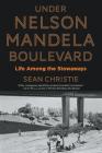 Under Nelson Mandela Boulevard: Life Among the Stowaways By Sean Christie Cover Image