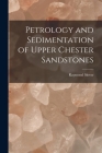 Petrology and Sedimentation of Upper Chester Sandstones Cover Image