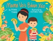 Mama Vo's Banh Xeo By Fiona Tsang, Victoria Tang (Illustrator) Cover Image
