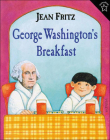 George Washington's Breakfast By Jean Fritz, Paul Galdone (Illustrator) Cover Image