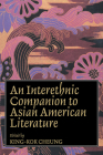 Interethnic Companion to Asian American Literature By King-Kok Cheung (Editor) Cover Image